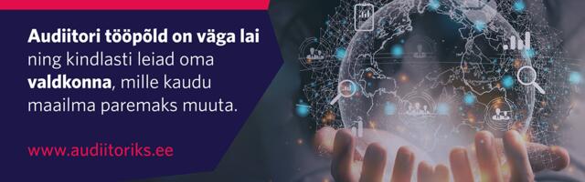 Tudengid, tulge praktikale ja tööle audiitor- või ärinõustamisettevõttesse!