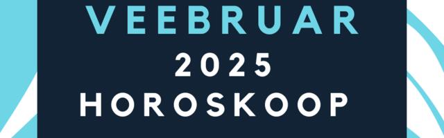 Veebruarikuu horoskoop 2025 – Üldine, suhted, töö, raha ja tervis.