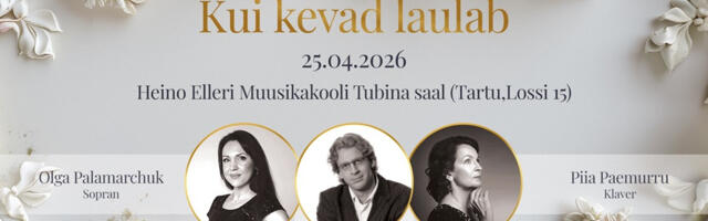 Kevadine klassikalise muusika õhtu Tartus: „Kui kevad laulab“